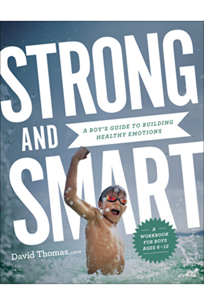 Bethany House Publ Puternic și inteligent: Ghidul unui băiat pentru construir...