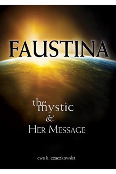 Cambridge Univ Pr Faustina: Mistica și mesajul ei: Mistica și mesajul ei