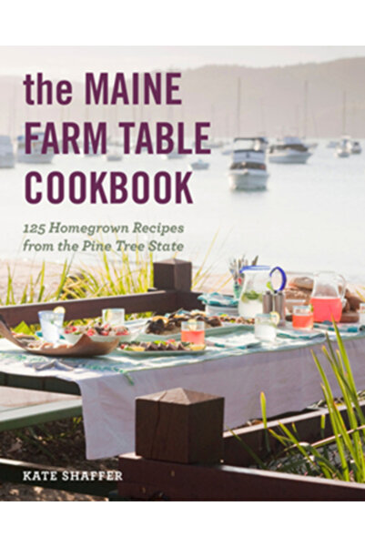 Countryman Pr Cartea de bucate Maine Farm Table: 125 de rețete cultivate acas...