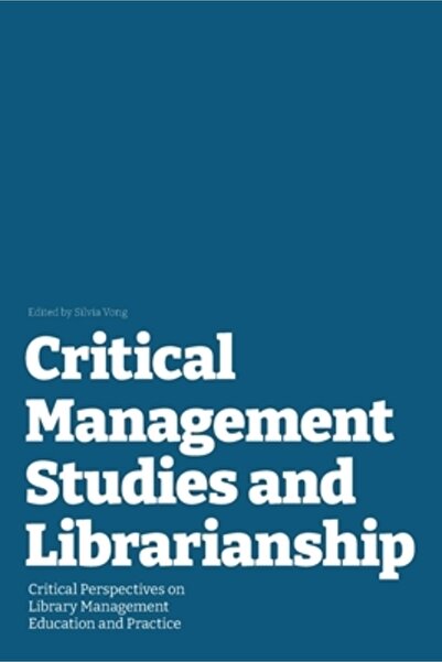 Lib Juice Pr Studii critice de management și biblioteconomie: perspective cri...