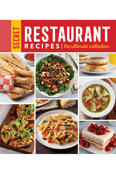 Pubn Intl Secret Restaurant Recipes: The Ultimate Collection (320 Pages): Vol...