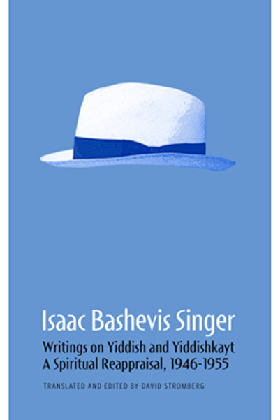 White Goat Pr Isaac Bashevis Singer: Scrieri despre idiș și yiddishkayt: o re...
