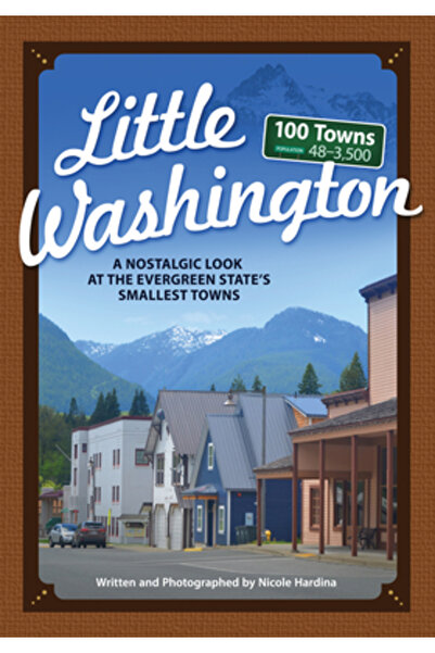 Adventurekeen Micul Washington: O privire nostalgică asupra celor mai mici orașe din statul Evergreen