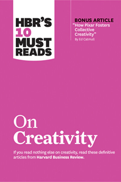 Harvard Business Review Pr Cele 10 lecturi obligatorii despre creativitate di...