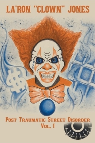 Page Pub Inc La'Ron „Clovnul” Jones: Tulburare post-traumatică de stradă Vol. 1