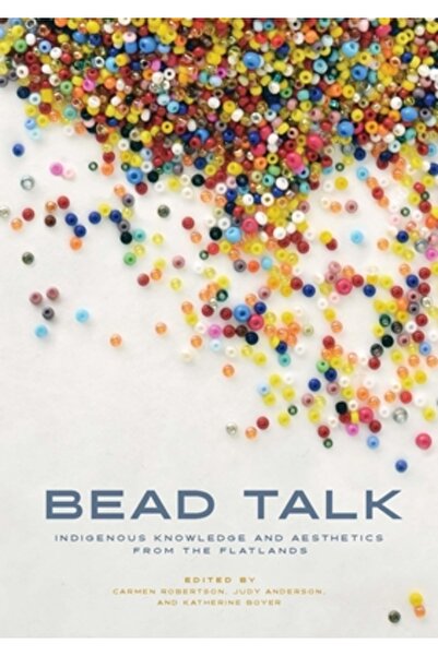 Univ Of Manitoba Discuții despre mărgele: Cunoștințe și estetică indigenă din...