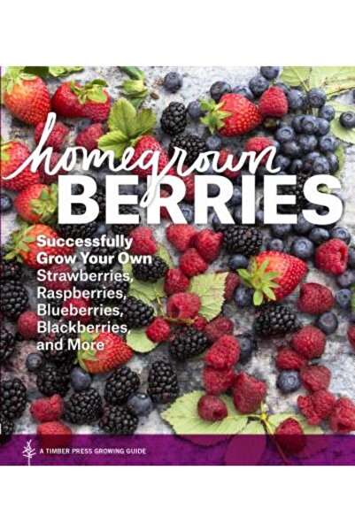 Kessinger Pub Llc Fructe de pădure cultivate acasă: Cultivați cu succes propr...