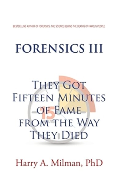 Xlibris Us Criminalistică III: Au primit cincisprezece minute de faimă din fe...