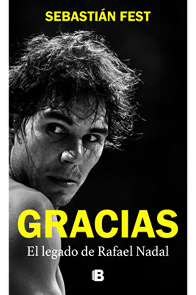 Ediciones B Gracias: El Legado de Rafael Nadal / Mulțumesc: Moștenirea lui Rafa