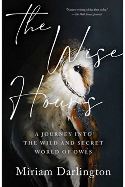 Tin House Books Orele înțelepte: O călătorie în lumea sălbatică și secretă a ...