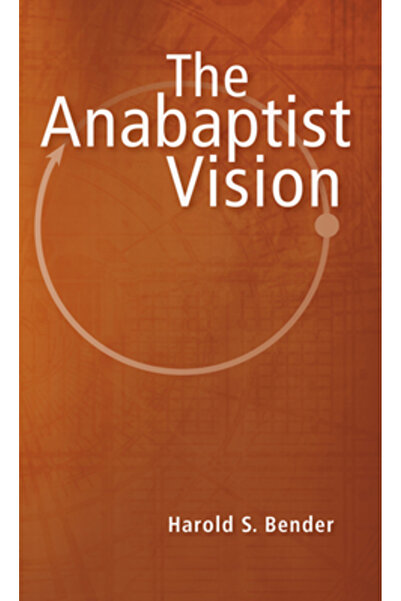 Herald Pr The Anabaptist Vision