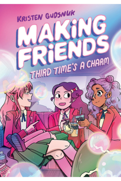 Graphix Making Friends: Third Time's a Charm (Making Friends #3), Volume 3
