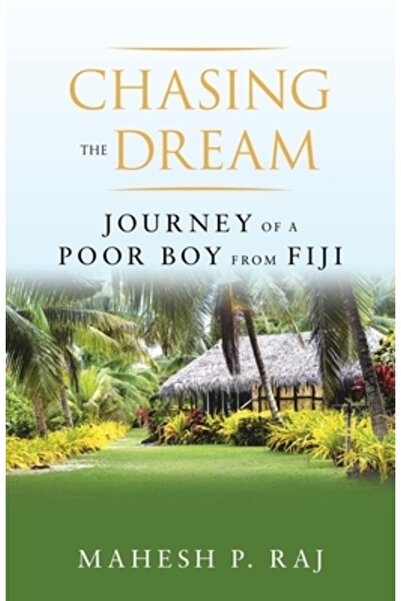 Iuniverse Inc Urmărind visul: Călătoria unui băiat sărac din Fiji