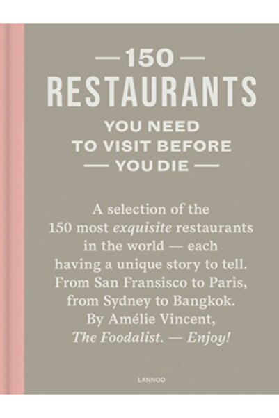 Lanoo Books 150 de restaurante pe care trebuie să le vizitezi înainte să mori