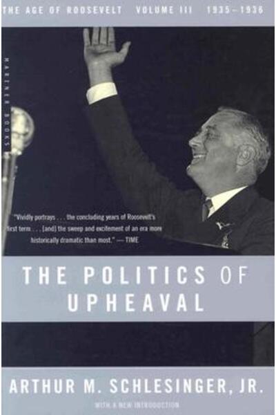 Houghton Mifflin Politica răsturnării: 1935-1936, epoca lui Roosevelt, volumu...