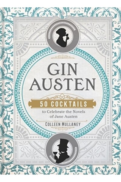 Sterling Pub Gin Austen: 50 de cocktailuri pentru a celebra romanele lui Jane...