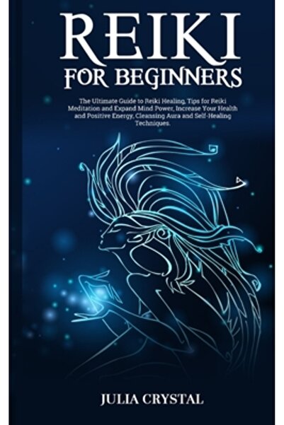 INDEPENDENT CAT Reiki pentru începători: Ghidul suprem pentru vindecarea prin...