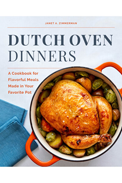 Rockridge Pr Cine la cuptorul olandez: o carte de bucate pentru mese savuroas...