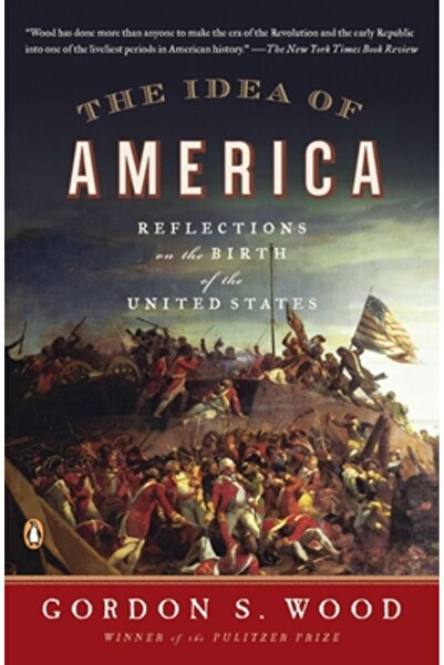 Penguin Group Ideea de Americă: Reflecții asupra nașterii Statelor Unite