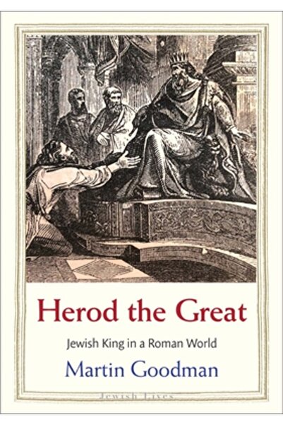 Yale Univ Pr Irod cel Mare: Rege evreu într-o lume romană