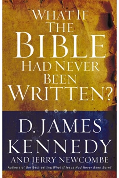 W Publishing Group Ce-ar fi fost dacă Biblia nu ar fi fost niciodată scrisă