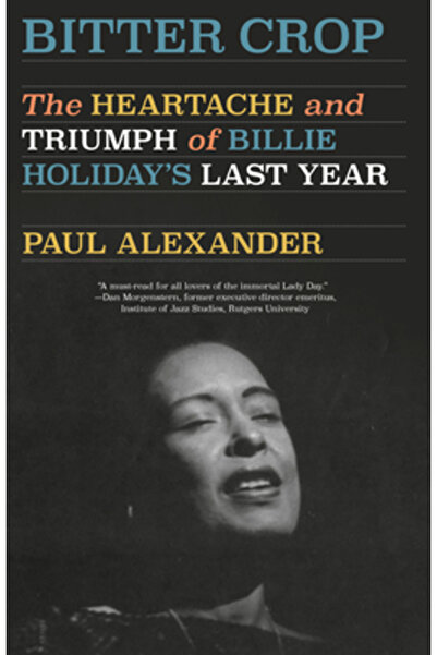 Vintage Recolta amară: Durerea și triumful ultimului an al lui Billie Holiday