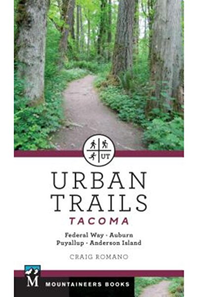 Mountaineers Books Trasee urbane: Tacoma: Federal Way, Auburn, Puyallup, Ande...