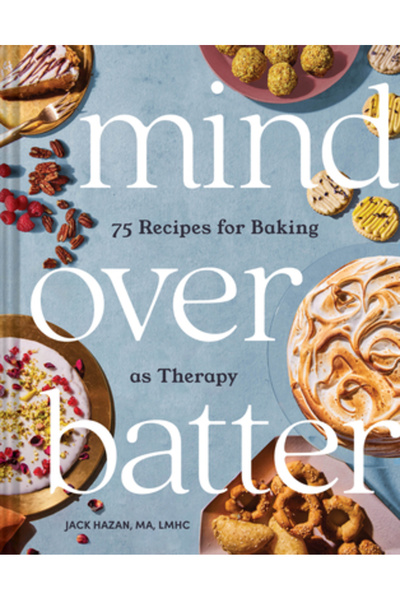 Chronicle Books Mintea se concentrează pe aluat: 75 de rețete pentru copt ca ...