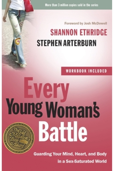 Waterbrook Press Every Young Woman's Battle: Guarding Your Mind, Heart, and B...