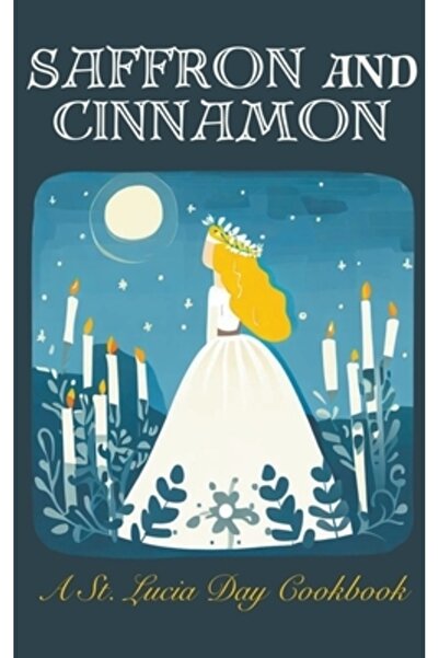 Massetti Pub Șofran și scorțișoară: o carte de bucate pentru Ziua Sfintei Lucia