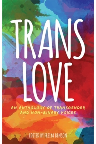 Jessica Kingsley Publ Inc Dragoste Trans: O antologie a vocilor transgender ș...