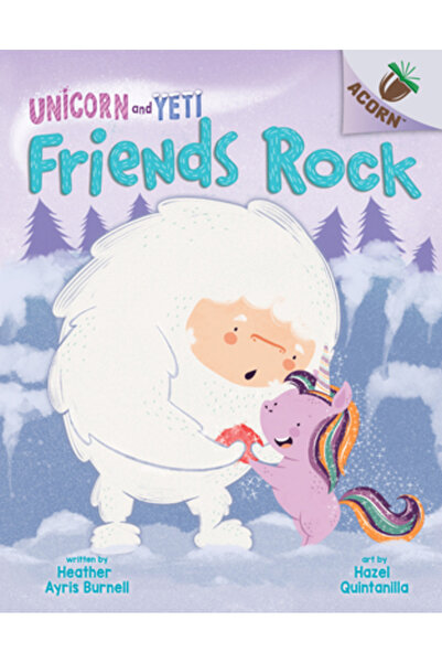 Scholastic Friends Rock: An Acorn Book (Unicorn and Yeti #3)