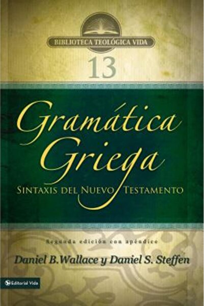 Addison Wesley Pub Co Inc Gramatica Griega: Sintaxis del Nuevo Testamento - S...