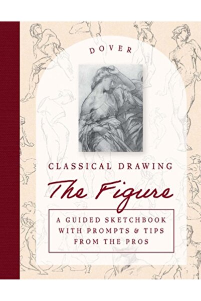 Dover Pubn Inc Desen clasic: Figura: Un caiet de schițe ghidat cu sugestii și sfaturi de la profesioniști