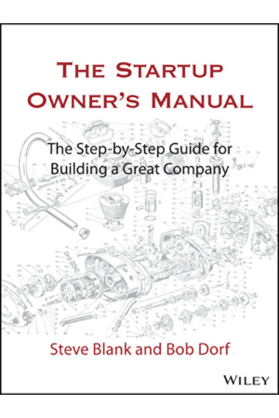 Wiley Manualul proprietarului startup-ului: Ghidul pas cu pas pentru construi...