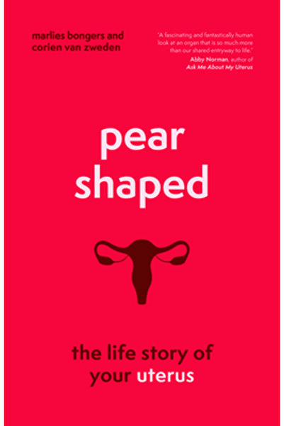 Greystone Books În formă de pară: Povestea vieții uterului tău