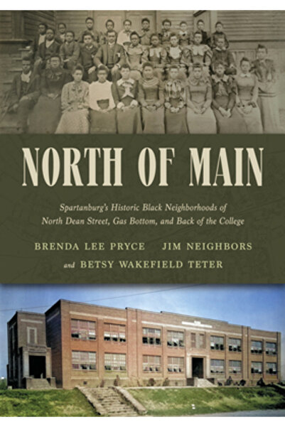 Hub City Pr North of Main: Spartanburg's Historic Black Neighborhoods of Nort...