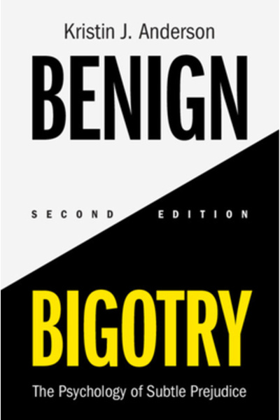 Cambridge Benign Bigotry: The Psychology of Subtle Prejudice