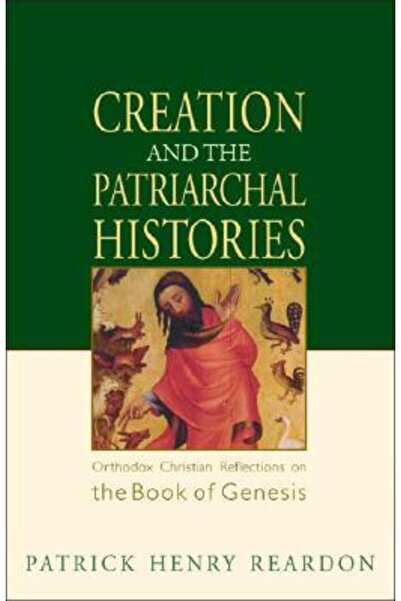 Conciliar Pr Creația și istoriile patriarhale: Reflecții creștine ortodoxe as...