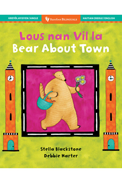 BAREFOOT BOOKS Bear About Town (Creolă Haitiană Bilingvă și Engleză)
