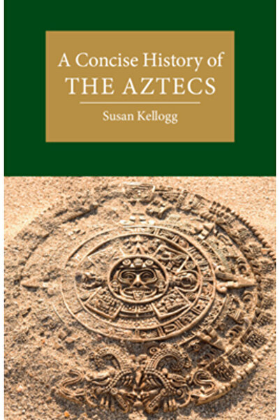 Cambridge O scurtă istorie a aztecilor