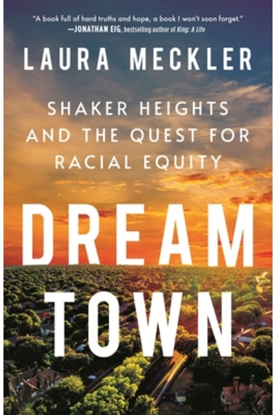 Henry Holt Orașul viselor: Shaker Heights și căutarea echității rasiale