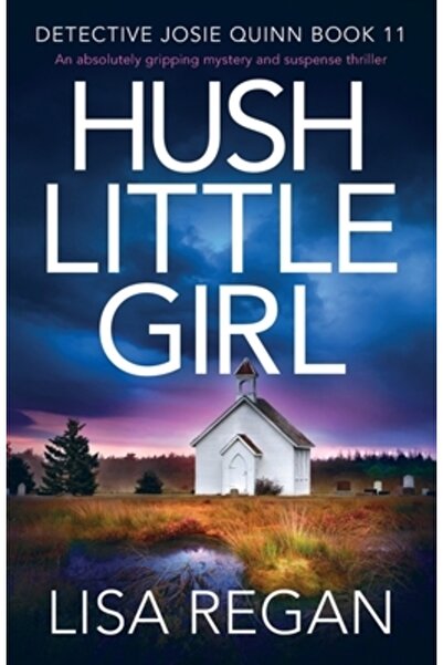 Bookouture Hush Little Girl: Un thriller absolut captivant de mister și suspans