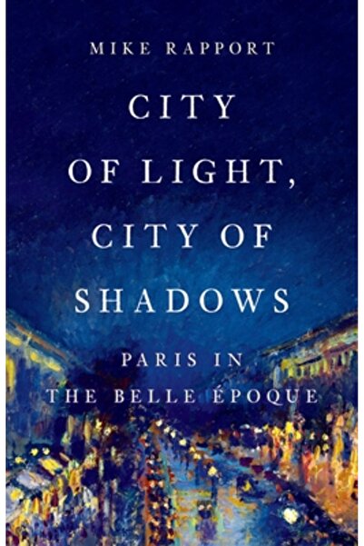 Basic Books Orașul Luminilor, Orașul Umbrelor: Parisul în Belle