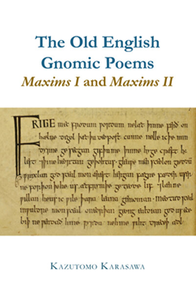 Liverpool Univ Pr Poemele gnomice din limba engleză veche Maximele I și Maxim...