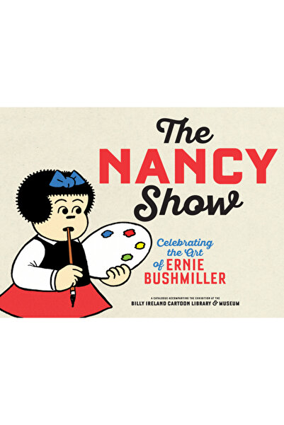 Fantagraphics Books Spectacolul din Nancy: Celebrând arta lui Ernie Bushmiller