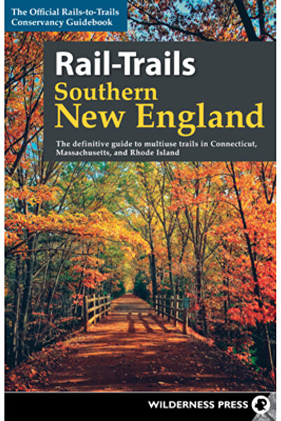 Wilderness Pr Trasee feroviare din sudul Noii Anglii: Ghidul definitiv pentru...