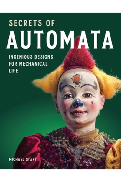 Crowood Pr Secretele automatelor: Designuri ingenioase pentru viața mecanică