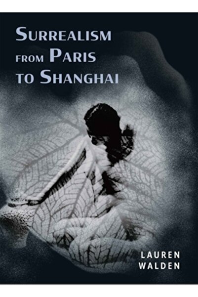 Hong Kong Univ Pr Suprarealismul de la Paris la Shanghai