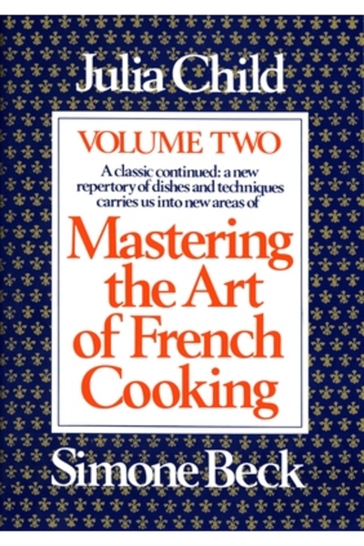 Knopf Publishing Group Stăpânirea artei gătitului francez, volumul 2
